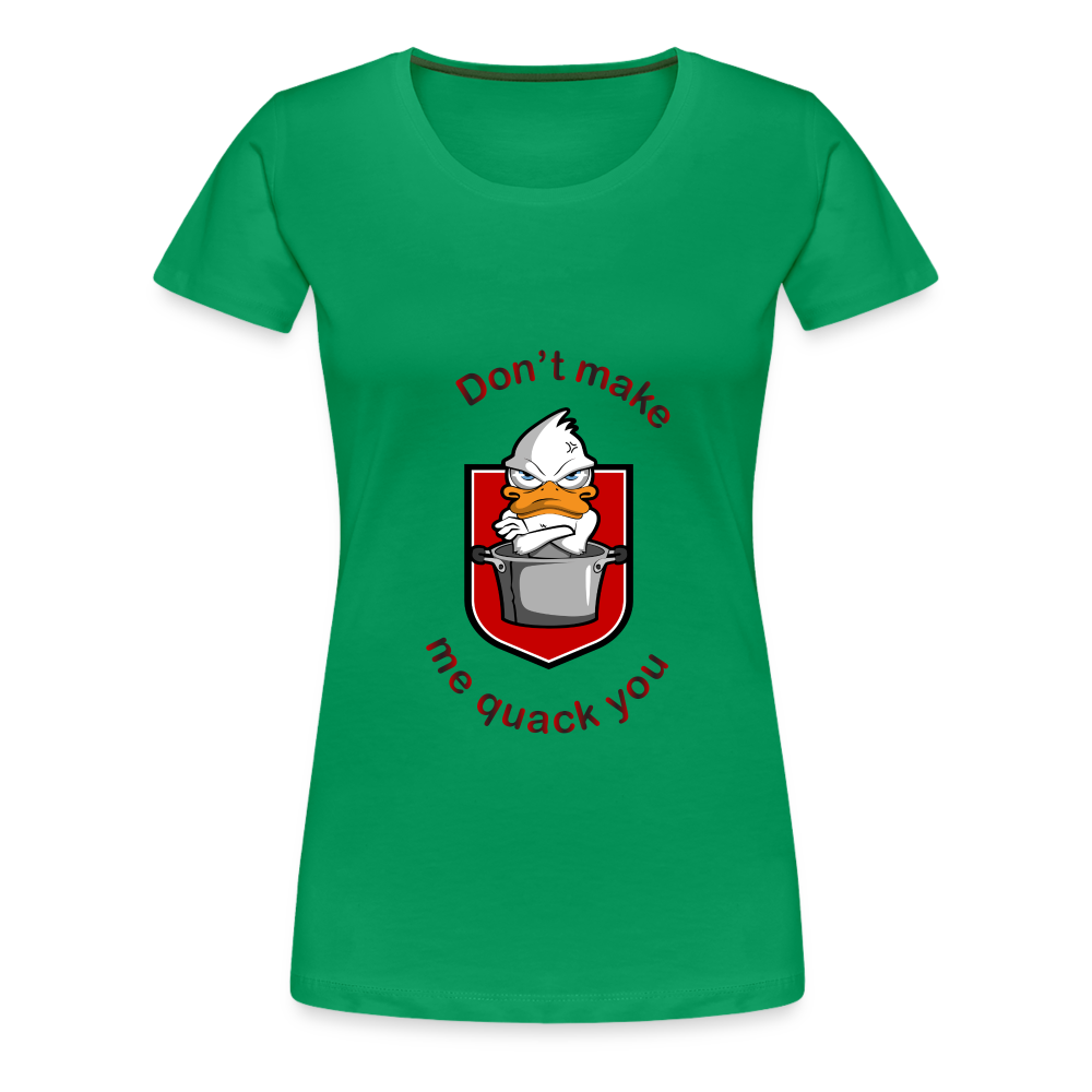 Women’s Premium T-Shirt Quack - kelly green